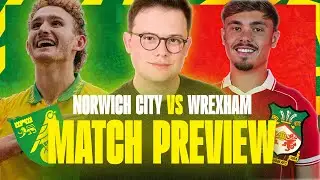 CANARIES HAVE MINI INJURY CRISIS | NORWICH CITY VS WREXHAM | MATCH PREVIEW