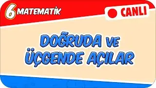Doğruda ve &Uuml;&ccedil;gende A&ccedil;ılar 📘 6MAT16 #2026