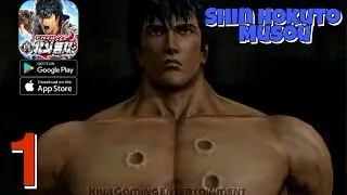 SHIN HOKUTO MUSOU Mobile Gameplay Walkthrough (Android, iOS) - Fist Of The North Star Part 1