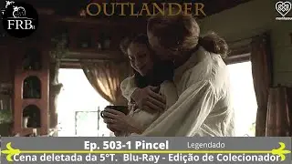 Outlander  ep. 503 - Cena Deletada 1 -  Paintbrush - Pincel - LEG