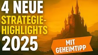 Diese 4 Spiele machen 2025 zu einem Strategie-Jahr