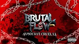 SJ PSYCH - BRUTAL FLOW Ft CRUEL LJ | (LYRIC VIDEO) | 2K25 RAP SONG 