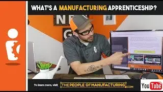 WHAT IS A MANUFACTURING APPRENTICESHIP? | TPOMFG
