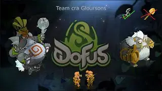 Team Cra Dofus Unity Gloursons ( LE NERF DU CRA  )