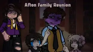 Afton Family Reunion | FNaF gl2 
