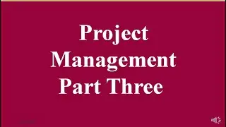 Project Managment Part Three0