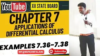 12th State Mathematics|Chapter 7- Applications of Differential Calculus| Examples 7.36-7.38|In Tamil
