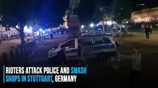Rioters attack police and smash shops in Stuttgart, Germany