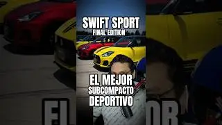 Swift Sport Final Edition, El Mejor Subcompacto Deportivo Accesible