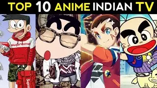 TOP 10 ANIME CURRENTLY AIRING INDIAN TELEVISION CHANNEL | ANIME IN INDIA | IN HINDI