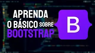 APRENDA O BÁSICO SOBRE BOOTSTRAP