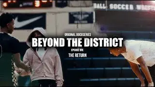Ashton Graves: &ldquo;Beyond The District&rdquo; Episode 1 I Docuseries By SpeedyVSN