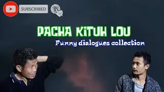 PACHA KITUH LOU || Best funny scenes collection||