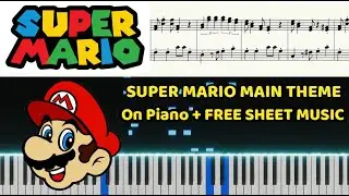 Super Mario Theme Song on Piano + free Sheet Music (Score Transcription PDF Download)