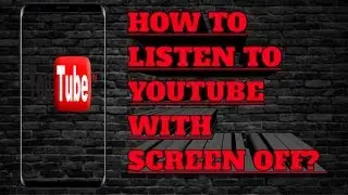 How to listen to youtube with screen off?| new tips and tricks tutorial