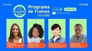 LIVE- Programa de Trainee Myralis - Vem fazer parte da Gera&ccedil;&atilde;o M