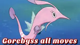 gorebyss all attacks & moves (Pokemon)@TSCRChannel