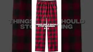 Things Girls Should Stop Wearing PT.1 || #shorts #edit