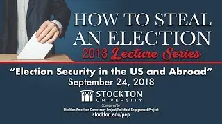 How To Steal An Election: Election Security in the US and Abroad