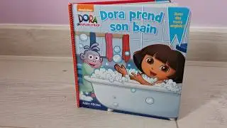 DORA PREND SON BAIN / DORA L'EXPLORATRICE