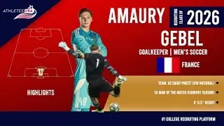 Men's Soccer | GK | Highlights | Amaury Gebel, France | Recruit 2026