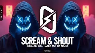 TECHNO ◎ will.i.am - Scream & Shout (LION HARRIS Techno Remix)