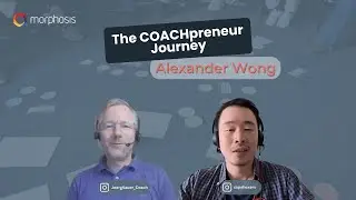 The COACHpreneur Journey #1 - Guest Alexander Wong