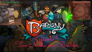 Barony Episode 1 