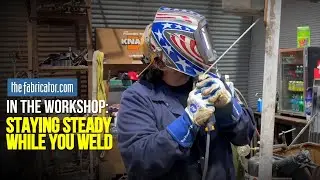 In the Workshop, Ep. 5: Staying steady and balanced while welding
