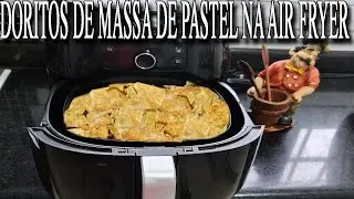 COMO FAZER DORITOS COM MASSA DE PASTEL ASSADO NA AIR FRYER