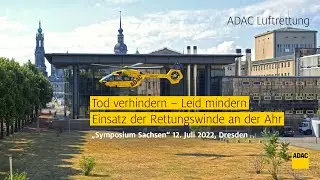 Sachsen Symposium: Tod verhindern - Leid mindern, Einsatz der Rettungswinde an der Ahr