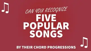 Music Quiz - Guess these songs by their chord progression (Piano)