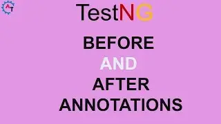 Before and After Annotation in TestNG