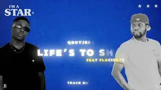 QBOYJESHI feat PLACIDBOY GRINGO - LIFE&rsquo;S TO SHORT (Official Audio)