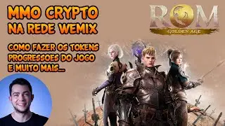 CONHEÇA O ROM: GOLDEN AGE (MMORPG CRYPTO NA REDE WEMIX) - MARCO VEIO