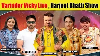 Varinder Vicky Live | Harjeet Bhatti Show 2022