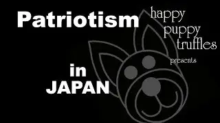 Patriotism in Japan - Japanese VLOG