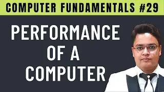 Performance of a Computer [Hindi] | Registers, RAM, System Clock, Bus, Cache Memory - #29