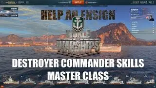 Help an Ensign - Commander Skills Master Class - Destroyers