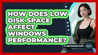 How Does Low Disk Space Affect Windows Performance? - All About Operating Systems