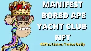 MANIFEST BORED APE YACHT CLUB NFT  *RARE* (432hz Money Frequency Music) POWERFUL