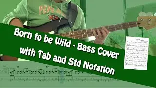 Steppenwolf - Born to be Wild - Bass cover and Tutorial with Tab and Std Notation