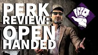 Dead by Daylight Survivor Perk Review - Open-Handed (Ace Visconti Perk)