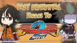 PAST ELEMENTAL REACT TO NEW OWNER 2/2 || Movie 2 || 🇬🇧/🇲🇾 Sub 