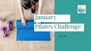 January Pilates Challenge Day 26
