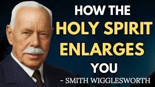 Why You Can&rsquo;t Stay Small When the Holy Spirit Enlarges You | Wigglesworth |  Apostle of Faith