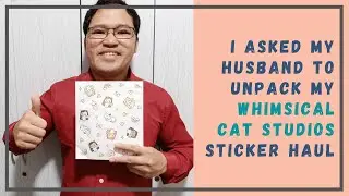 I ASKED MY HUSBAND TO UNPACK MY WHIMSICAL CAT STUDIO STICKER HAUL 💕