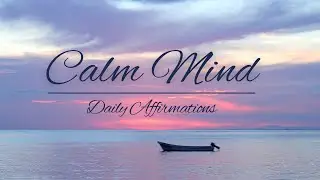 Affirmationen f&uuml;r einen ruhigen Geist