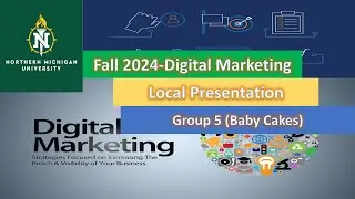 2024 Fall Digital Marketing Local Presentation Group 5