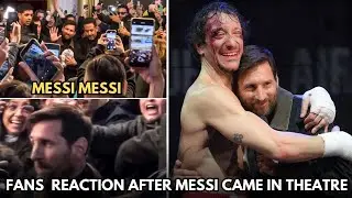 Crazy Fans Reaction After Messi Came in Theatre